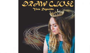 Vera Reynolds New Single “Draw Close”