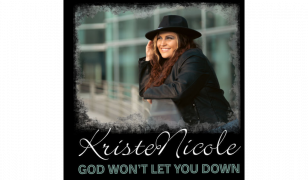 KristeNicole Releases “God Won’t Let You Down”