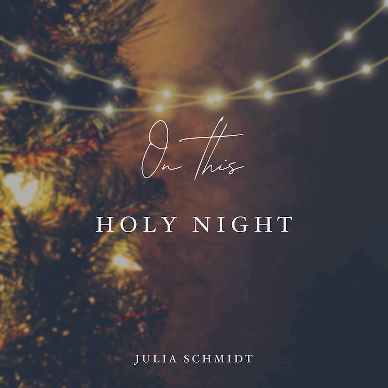 Julia Schmidt Upcoming Christmas Song  "On This Holy Night"