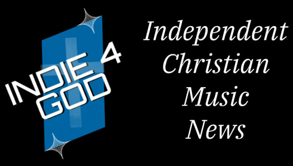 Indie 4 God “Independent Christian Music News”